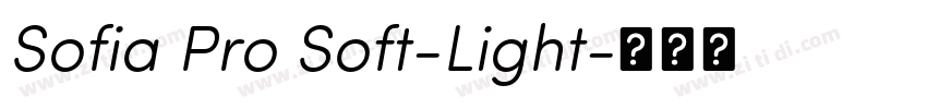 Sofia Pro Soft-Light字体转换 Sofia Pro Soft-Light字体转换
